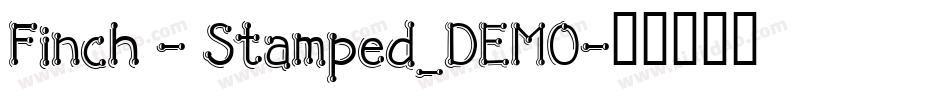 Finch - Stamped_DEMO字体转换